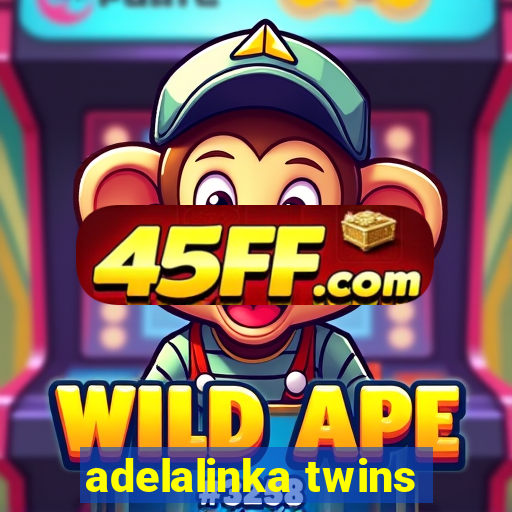 adelalinka twins